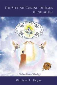 The Second Coming of Jesus - Think Again
