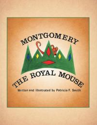 Montgomery the Royal Mouse