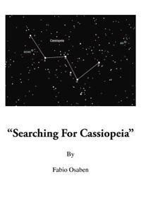 Searching for Cassiopeia