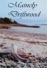 Mainely Driftwood