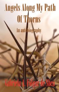 Angels Along My Path of Thorns