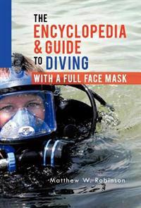 Kirjan kansi "The Encyclopedia & Guide to Diving with a Full Face Mask"