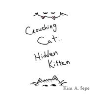 Crouching Cat, Hidden Kitten