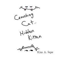Crouching Cat, Hidden Kitten