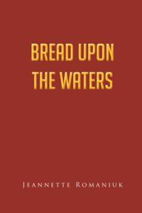 Bread Upon the Waters