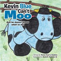 Kevin Blue Can'T Moo