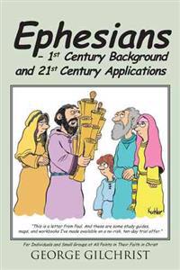Bokomslag för "Ephesians - 1st Century Background and 21st Century Applications"