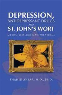 Bokomslag för "Depression, Antidepressant Drugs and St. John's Wort"