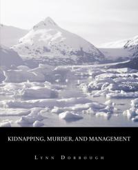 Kidnapping, Murder, and Management