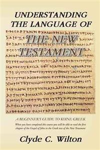 Bokomslag för "Understanding the Language of the New Testament"
