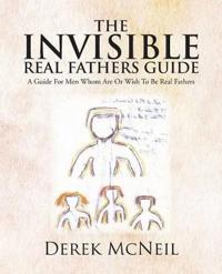 The Invisible Real Fathers Guide