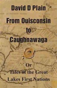 From Ouisconsin to Caughnawaga