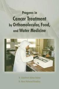 Bokomslag for "Progress in Cancer Treatment by Orthomolecular, Food, and Water Medicine"