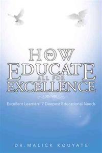 How to Educate All for Excellence