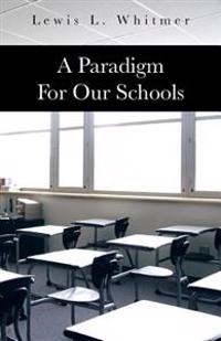 Bokomslag for "A Paradigm for Our Schools"
