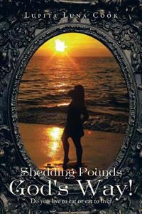 Bokomslag for "Shedding Pounds God's Way!"
