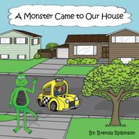 Monster Came to Our House