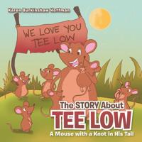 Story About Tee Low