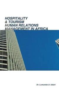 Hospitality & Tourism Human Relations Management in Africa