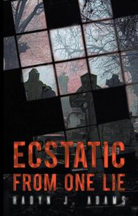 Ecstatic from One Lie