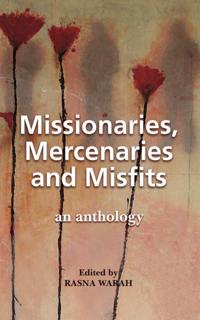Missionaries, Mercenaries and Misfits