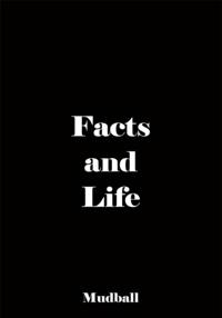Facts and Life