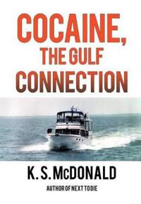 Cocaine, The Gulf Connection