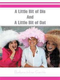 Bokomslag för "A Little Bit of Dis and a Little Bit of DAT"