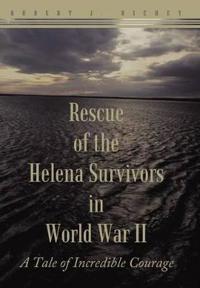 Bokomslag för "Rescue of the Helena Survivors in World War II"