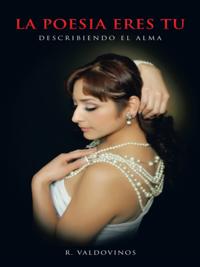 La Poesia Eres Tu