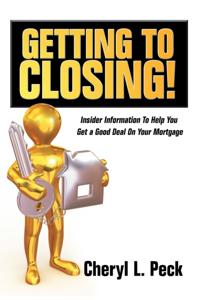 Getting to Closing!
