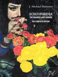 Schizophrenia the Bearded Lady Disease