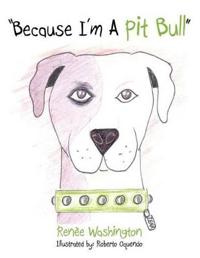 "Because I'm A Pit Bull"