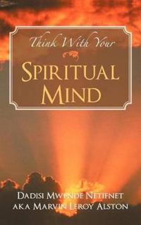 Bokomslag för "Think with Your Spiritual Mind"