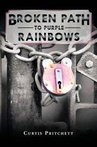 Bokomslag för "Broken Path to Purple Rainbows"