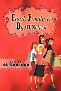 Food, Family, and Dysfunction