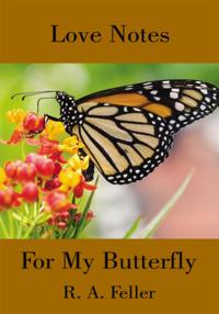 Love Notes for My Butterfly
