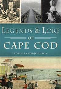 Bokomslag för "Legends & Lore of Cape Cod"
