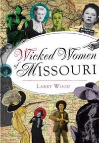 Bokomslag för "Wicked Women of Missouri"