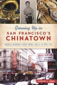 Growing Up in San Francisco's Chinatown