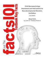 Child Neuropsychology, Assessment and Interventions for Neurodevelopmental Disorders, 2nd Edition