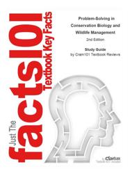 Problem-Solving in Conservation Biology and Wildlife Management