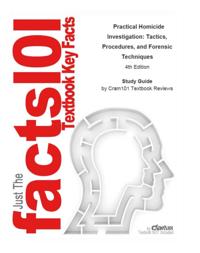 Practical Homicide Investigation, Tactics, Procedures, and Forensic Techniques