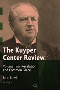 Kuyper Center Review, Volume 2