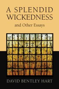 Splendid Wickedness and Other Essays