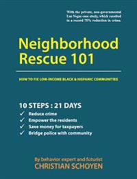 Neighborhood Rescue 101: How to Fix Low-Income Black and Hispanic Communities