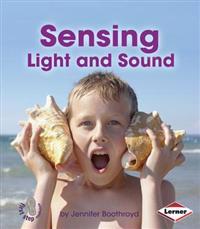 Sensing Light and Sound