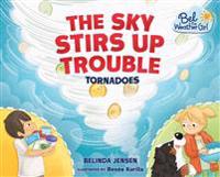 The Sky Stirs Up Trouble