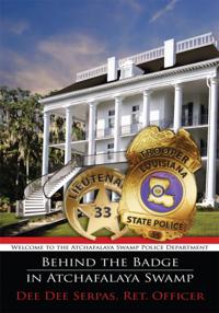Behind the Badge in Atchafalaya Swamp