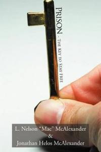 Kirjan kansi "Prison - The Key to Stay Free"